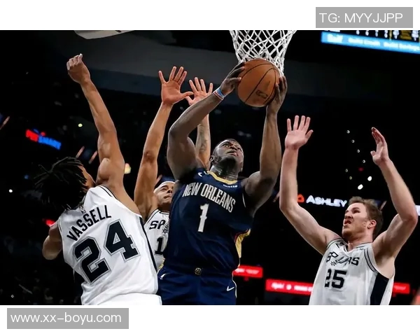 锡安半场表现抢眼10投6中8罚6中砍下18分5篮板2助攻展现内线统治力